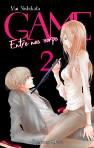Game - Entre nos corps Tome 2 - Nishikata Mai ; Fujimoto Satoko