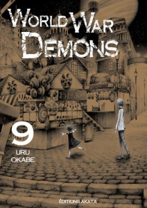 World War Demons Tome 9 - Okabe Uru ; Chûjo Chiharu ; Véret Nagy