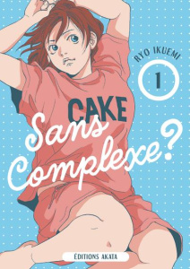 Sans complexe ? Tome 1 - Ikuemi Ryo