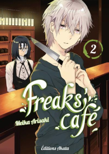 Freak's cafe Tome 2 - Arisaki Meika ; Slocombe Miyako