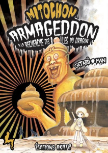 Mitochon armageddon : à la recherche des boules du dragon Tome 4 - Gataro Man ; Estager Aurélien
