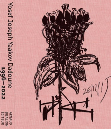 1996-2021 Joseph Dadoune. Monographie - Dadoune Joseph ; Bernadac Marie-Laure ; Von Beider