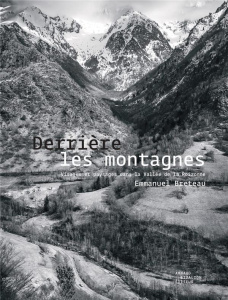 Derrière les montagnes. Visages et paysages dans la vallée de la Roizonne - Breteau Emmanuel ; Soudy Christiane ; Lazier Isabe