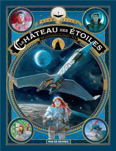Le château des étoiles Tome 2 : 1869 : la conquête de l'espace. Seconde partie - Alice Alex