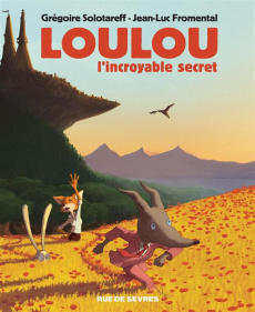 Loulou : L'incroyable secret - Solotareff Grégoire ; Fromental Jean-Luc