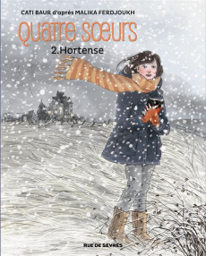 Quatre soeurs Tome 2 : Hortense - Baur Cati ; Ferdjoukh Malika ; Balandras Elodie