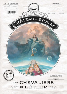 Le château des étoiles : Gazette N° 2 : Les chevaliers de l'éther - Alice Alex