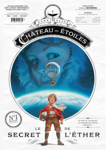 Le château des étoiles : Gazette N° 1 : Le secret de l'éther - Alice Alex