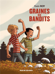 Graines de bandits - Roy Yvon