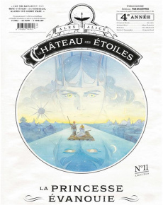 Le château des étoiles : Gazette N° 11 : La princesse évanouie - Alice Alex ; Chaintrier Johan ; Nikolavitch Alex ;