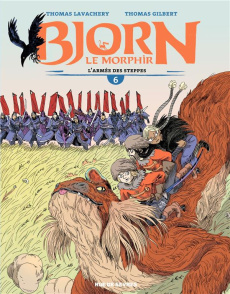 Bjorn le Morphir Tome 6 : L'armée des steppes - Gilbert Thomas ; Lavachery Thomas