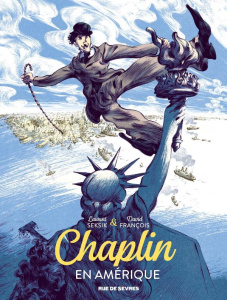 Chaplin Tome 1 : En Amérique - Seksik Laurent ; François David