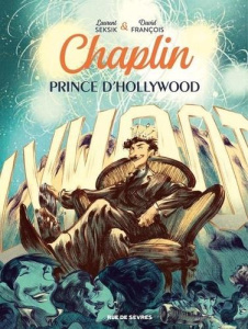 Chaplin, prince d'Hollywood Tome 2 - Seksik Laurent ; François Laurent