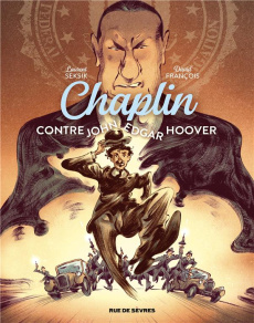 Chaplin Tome 3 : Contre John Edgar Hoover - Seksik Laurent ; François David