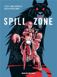 Spill zone Tome 1 - Westerfeld Scott ; Puvilland Alex ; Sycamore Hilar