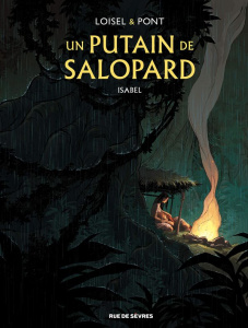 Un putain de salopard Tome 1 : Isabel - Loisel ; Pont