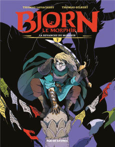 Bjorn le Morphir Tome 7 : La revanche de Morphir - Lavachery Thomas ; Gilbert Thomas