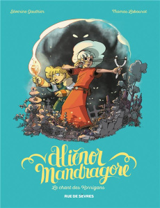 Aliénor Mandragore Tome 4 : Le chant des Korrigans - Gauthier Séverine ; Labourot Thomas