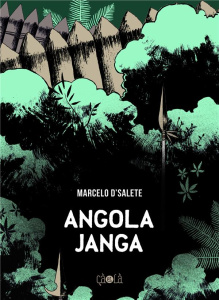 Angola Janga - D'Salete Marcelo ; Nédellec Dominique