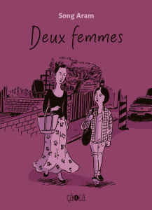 Deux femmes - Song Aram ; Lim Yeong-Hee ; Modde Lucie