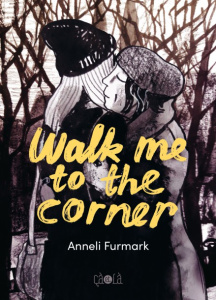 Walk me to the corner - Furmark Anneli