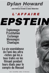 L'affaire Epstein. Espionnage, caméras vidéos, prostitution de mineures et chantage - Howard Dylan ; Cronin Melissa ; Robertson James ;