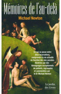 Les mémoires de l'au-delà. Témoignages de transformation personnelle - Newton Michael ; Chichera-Mangione Dominique