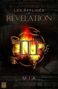Les Affligés Tome 3 : Révélation - M.I.A
