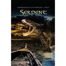 Chroniques de la cité d'Arenjun Tome 2 : Serpent - Lesieur Stéphane ; Walter Olivier