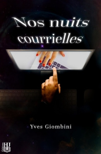 Nos nuits courrielles - Giombini Yves