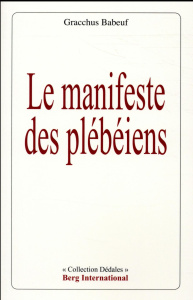 Le manifeste des plébéiens - Babeuf Gracchus