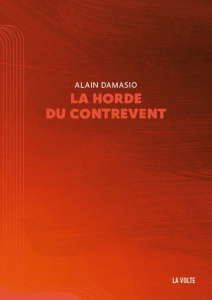 La horde du contrevent - Damasio Alain