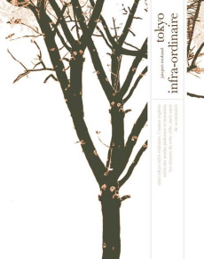 Tokyo infra-ordinaire. Edition jardin - Roubaud Jacques