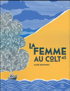 La femme au colt 45 - Redonnet Marie