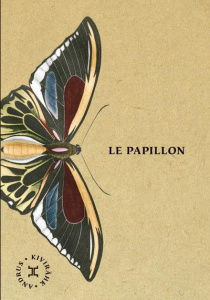 Le papillon - Kivirähk Andrus ; Ollivry Jean-Pascal