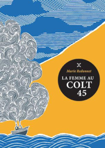 La femme au colt 45 - Redonnet Marie
