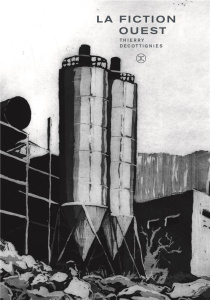 La fiction ouest - Decottignies Thierry