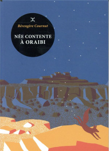 Née contente à Oraibi - Cournut Bérengère