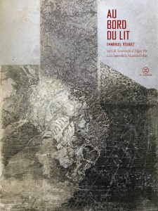 Au bord du lit. Suivi de La chute de la maison Usher - Régniez Emmanuel ; Poe Edgar Allan