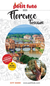 Petit Futé Florence Toscane. Edition 2025. Avec 1 Plan détachable - AUZIAS/LABOURDETTE