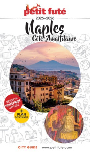 Petit Futé Naples et Côte amalfitaine. Edition 2025-2026. Avec 1 Plan détachable - AUZIAS/LABOURDETTE