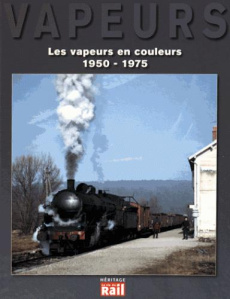 Les vapeurs en couleurs 1950-1975 - Feunteun Philippe ; Leroy Didier ; Victor André