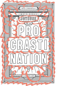 Encyclopédie joyeuse de la procrastination - Equainville David d'