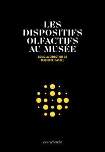 Les dispositifs olfactifs au musée - Castel Mathilde