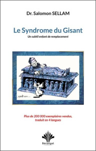 Le syndrome du Gisant. Un subtil enfant de remplacement - Sellam Salomon
