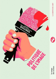 Politique de l'image - Léger Régis