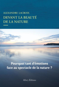 Devant la beauté de la nature - Lacroix Alexandre
