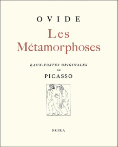 Les métamorphoses - Ovide , Picasso Pablo