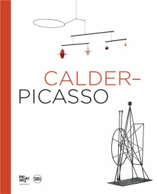 Calder-Picasso - Rower Alexander S.C. ; Ruiz-Picasso Bernard ; Grau