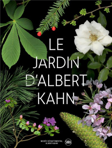 Le jardin d'Albert Kahn. Un tour du monde botanique - Billon Romain ; Bodin Claire-Odile ; Dény-Feuillet